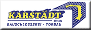 Karstädt GmbH <br>Bauschlosserei u. Torbau  Erfurt