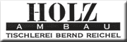 Holz am Bau Tischlerei <br>Bernd Reichel Milkau