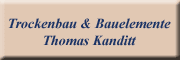 Trockenbau & Bauelemente Thomas Kanditt Hohndorf Trockenbau & Bauelemente Thomas Kanditt Hohndorf