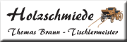 Holzschmiede Thomas Braun Schönbek