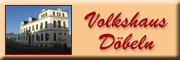 Volkshaus Döbeln <br>Stadtverwaltung Döbeln Liegenschaften Döbeln