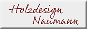 Holzdesign-Naumann Pulsnitz