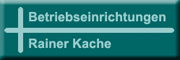 Betriebseinrichtungen Rainer Kache Radebeul