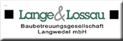 Lange&Lossau Baubetreuungs GmbH -   Langwedel