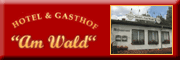 Hotel & Restaurant Am Wald - Heiko Hesse Saupsdorf