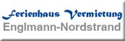 Ferienhaus Vermietung Englmann Nordstrand Nordstrand