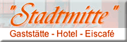 Hotel & Gaststätte  Stadtmitte  - Karl - Heinz Borgmann Brück