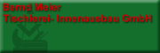 Tischlerei- Innenausbau GmbH<br>Bernd Meier Wernigerode