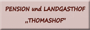 PENSION und LANDGASTHOF THOMASHOF<br>Simone Böthig Reichenbach