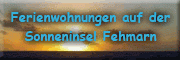 Ferienwohnungen auf der Sonneninsel Fehmarn<br>Helmut Küsters Fehmarn