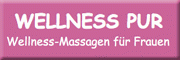 WELLNESS PUR - Wellness-Massagen für Frauen<br>Annette Medelin-Gauch Rauenberg