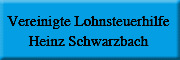 Lohnsteuerhilfeverein, Vereinigte Lohnsteuerhilfe e.V.<br>Heinz Schwarzbach Kitzingen