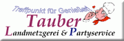 Metzgerei & Partyservice Tauber Neuhaus