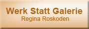 Werk Statt Galerie<br>Regina Roskoden - Ikels 