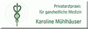 Privatarztpraxis für ganzheitliche Medizin<br>Karoline Mühlhäuser Görlitz