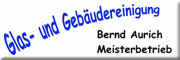 Glas-und Gebäudereinigung<br>Bernd Aurich Callenberg Glas-und Gebäudereinigung<br>Bernd Aurich Callenberg