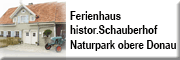 Ferienhaus histor.Schauberhof 1747-Naturpark obere Donau<br>Christa Schmieder Freiburg im Breisgau