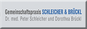 Gemeinschaftspraxis Schleicher und Brückl<br>  