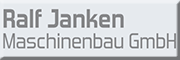 Ralf Janken Maschinenbau GmbH<br>  