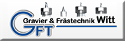 GFT - Gravier- & Frästechnik<br>Günther Witt 