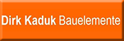 Dirk Kaduk Bauelemente Adendorf