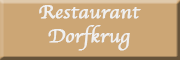 Restaurant Dorfkrug<br> Essen Restaurant Dorfkrug<br> Essen