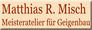 Meisteratelier für Geigenbau Matthias R. Misch Erfurt