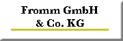Fromm GmbH & Co. KG<br>  Villingen-Schwenningen