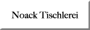 Noack Tischlerei<br> Oybin Noack Tischlerei<br> Oybin