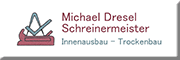 Michael Dresel Schreinerbetrieb<br>  