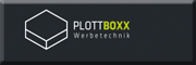 Plottboxx Werbetechnik<br> Plottboxx Werbetechnik<br>