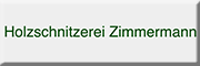 Holzschnitzerei Zimmermann Eppstein