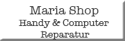 Maria Shop-Handy & Computer Reparatur 