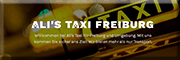 Taxi Ali Freiburg<br>  Freiburg im Breisgau