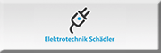 Elektotechnik Schädler GmbH<br>  Ebersbach-Musbach