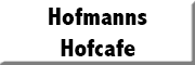 Hofmanns Hofcafe<br>  Weißenborn