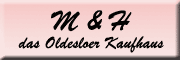 M & H Kaufhaus GmbH & Co. KGDas Oldesloer Kaufhaus Bad Oldesloe