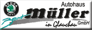 Autohaus Müller GmbH Glauchau