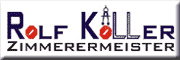 Rolf Köller Zimmerermeister Ostrohe