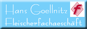 Fleischerfachgeschäft Hans Goellnitz Fleischerfachgeschäft Hans Goellnitz