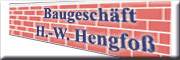 Baugeschäft <br>
Hans-Werner Hengfoß Baugeschäft <br>
Hans-Werner Hengfoß