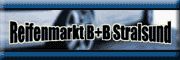 Reifenmarkt B+B Stralsund<br>P. Busch Reifenmarkt B+B Stralsund<br>P. Busch