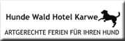 Hunde Wald Hotel Karwe<br>Heidi Plöhn Karwe