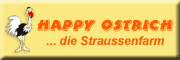Happy Ostrich ... die Straussenfarm<br>Jens Schniese Kasel-Golzig Happy Ostrich ... die Straussenfarm<br>Jens Schniese Kasel-Golzig