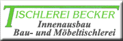 Tischlerei Becker Waldhufen Tischlerei Becker Waldhufen