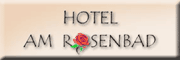 Hotel am Rosenbad<br>Uwe Deisenroth 