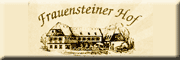 Hotel Frauensteiner Hof GmbH - Werner Wurzrainer Frauenstein Hotel Frauensteiner Hof GmbH - Werner Wurzrainer Frauenstein