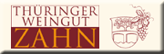 Thüringer Weingut Zahn Großheringen Thüringer Weingut Zahn Großheringen