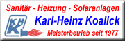 Sanitär, Heizung, Solar <br>
Karl-Heinz Koalick Hornow-Wadelsdorf Sanitär, Heizung, Solar <br>
Karl-Heinz Koalick Hornow-Wadelsdorf