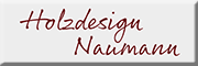 Holzdesign-Naumann Haselbachtal